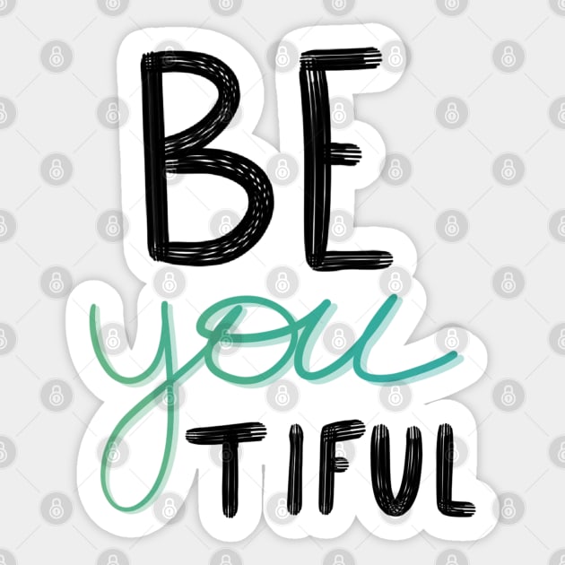 You are beautiful - be yourself Sticker by Uwaki